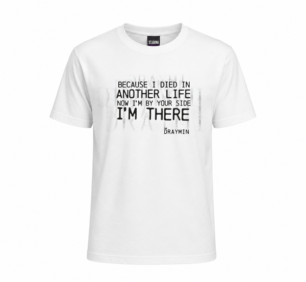 The Draymin I'm There T-Shirt (PRE-ORDER)